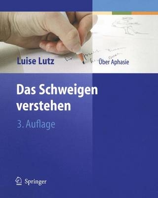 Das Schweigen verstehen - Luise Lutz