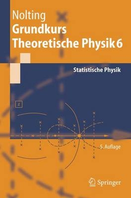 Grundkurs Theoretische Physik 6 - Wolfgang Nolting