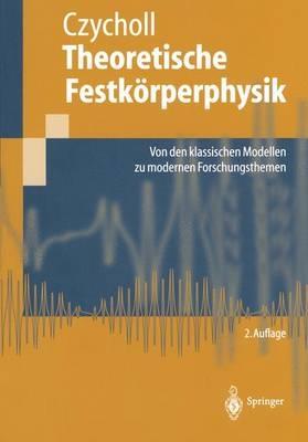 Theoretische Festk&ouml;rperphysik - Gerd Czycholl