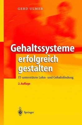 Gehaltssysteme erfolgreich gestalten - Gerd Ulmer
