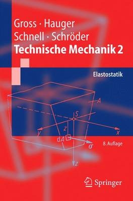Technische Mechanik - Walter Schnell, Dietmar Gross, Werner Hauger, Jörg Schröder