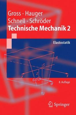 Technische Mechanik - Walter Schnell, Dietmar Gross, Werner Hauger, J&ouml;rg Schr&ouml;der