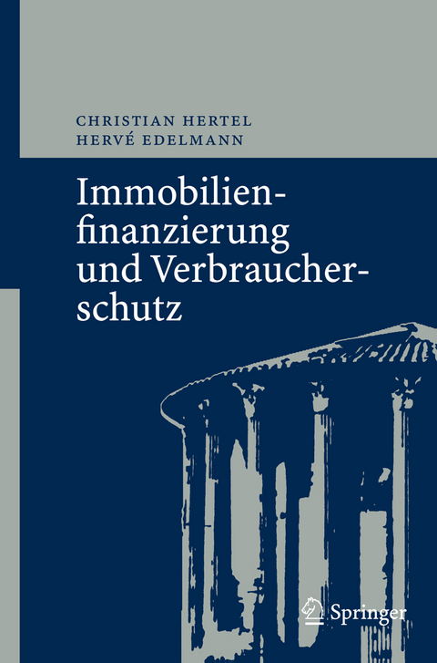 Immobilienfinanzierung und Verbraucherschutz - Christian Hertel, Herv&eacute; Edelmann