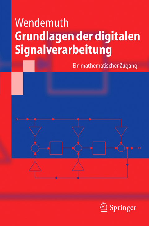 Grundlagen der digitalen Signalverarbeitung - Andreas Wendemuth