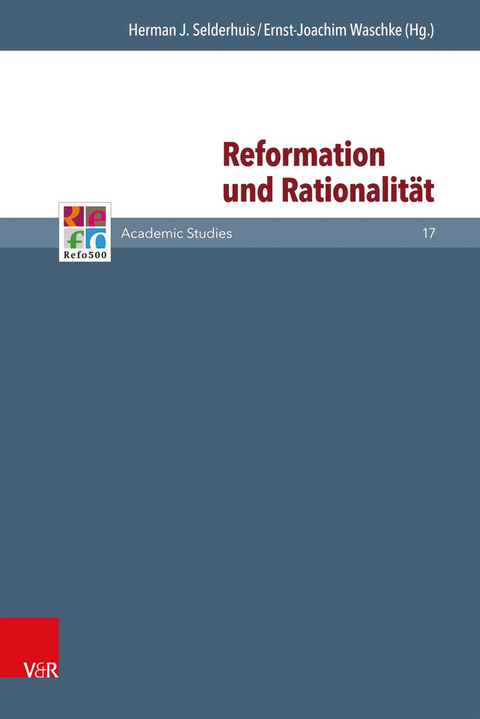 Reformation und Rationalit&auml;t - 