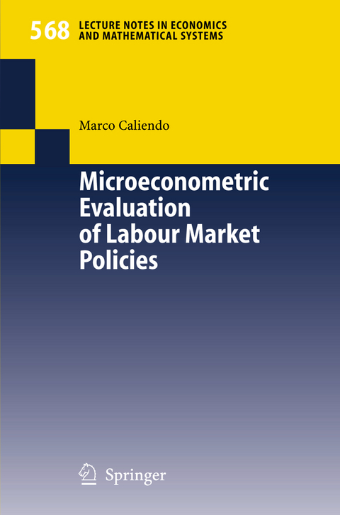 Microeconometric Evaluation of Labour Market Policies - Marco Caliendo