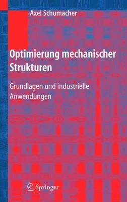 Optimierung mechanischer Strukturen - Axel Schumacher