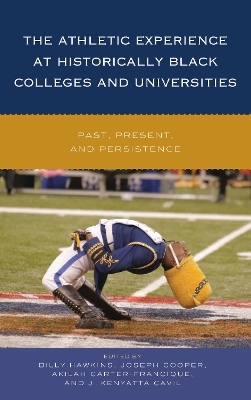 The Athletic Experience at Historically Black Colleges and Universities - 