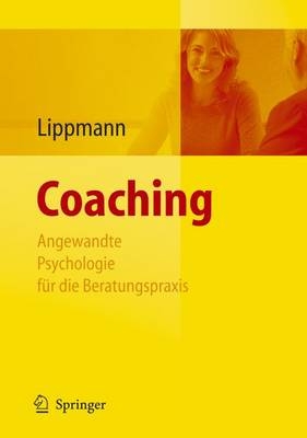 Coaching - Angewandte Psychologie f&uuml;r die Beratungspraxis - 