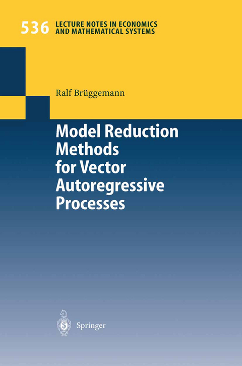 Model Reduction Methods for Vector Autoregressive Processes - Ralf Br&uuml;ggemann