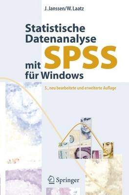 Statistische Datenanalyse mit SPSS für Windows
