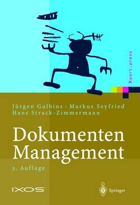 Dokumenten-Management - Jürgen Gulbins, Markus Seyfried, Hans Strack-Zimmermann