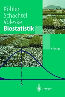 Biostatistik - Wolfgang K&ouml;hler, Gabriel Schachtel, Peter Voleske