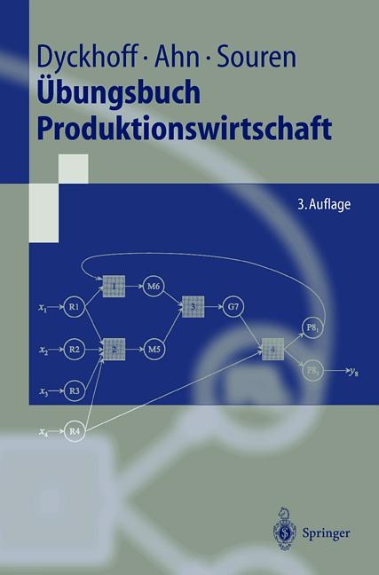 &Uuml;bungsbuch Produktionswirtschaft - Harald Dyckhoff, Heinz Ahn, Rainer Souren