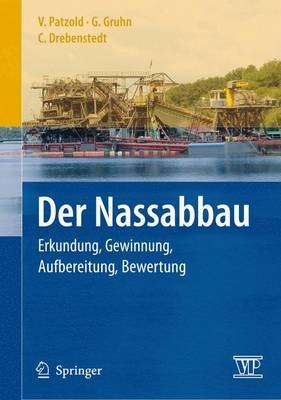 Der Nassabbau - Volker Patzold, G&uuml;nter Gruhn, Carsten Drebenstedt