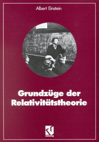 Grundz&uuml;ge der Relativit&auml;tstheorie - Albert Einstein
