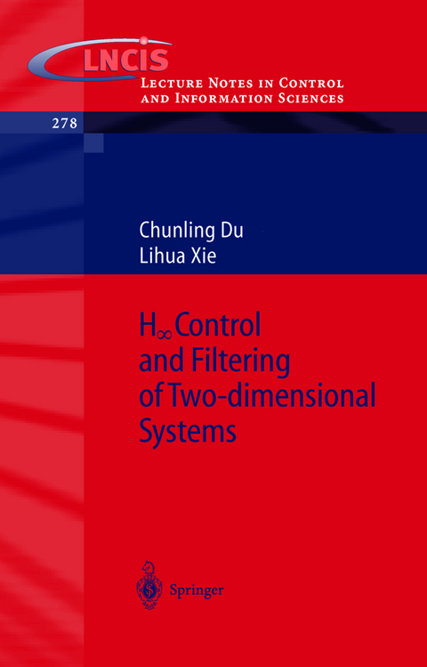 H_infinity Control and Filtering of Two-Dimensional Systems - Chungling Du, Lihua Xie
