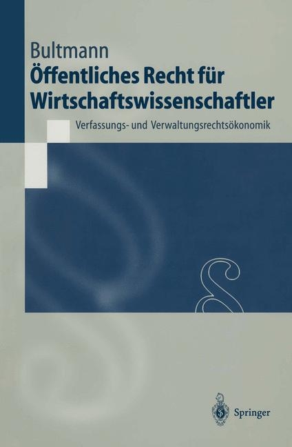 &Ouml;ffentliches Recht f&uuml;r Wirtschaftswissenschaftler - Peter F. Bultmann