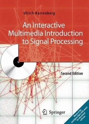 An Interactive Multimedia Introduction to Signal Processing - Ulrich Karrenberg