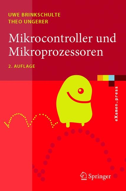 Mikrocontroller und Mikroprozessoren - Uwe Brinkschulte, Theo Ungerer