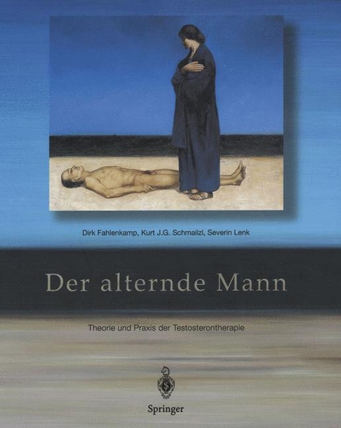 Der alternde Mann - Dirk Fahlenkamp, Kurt J. Schmailzl, Severin Lenk