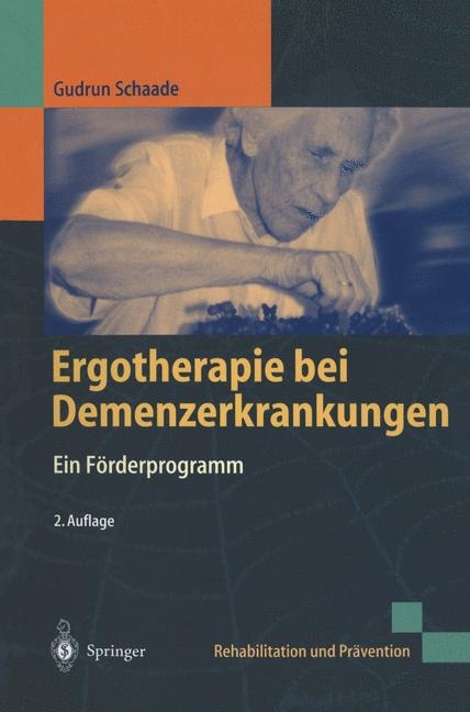 Ergotherapie bei Demenzerkrankungen - Gudrun Schaade