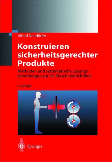 Konstruieren sicherheitsgerechter Produkte - Alfred Neud&ouml;rfer