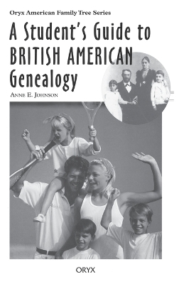 A Student's Guide to British American Genealogy