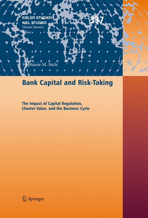 Bank Capital and Risk-Taking - St&eacute;phanie M. Stolz