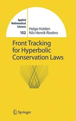 Front Tracking for Hyperbolic Conservation Laws - Helge Holden, Nils H. Risebro