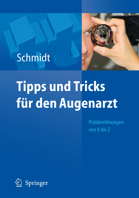 Tipps und Tricks f&uuml;r den Augenarzt - Dieter Schmidt