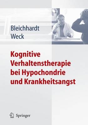 Kognitive Verhaltenstherapie bei Hypochondrie und Krankheitsangst