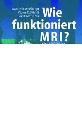 Wie funktioniert MRI?