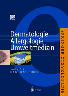 Springer Enzyklop&auml;die Dermatologie, Allergologie, Umweltmedizin - P. Altmeyer, M. Bacharach-Buhles
