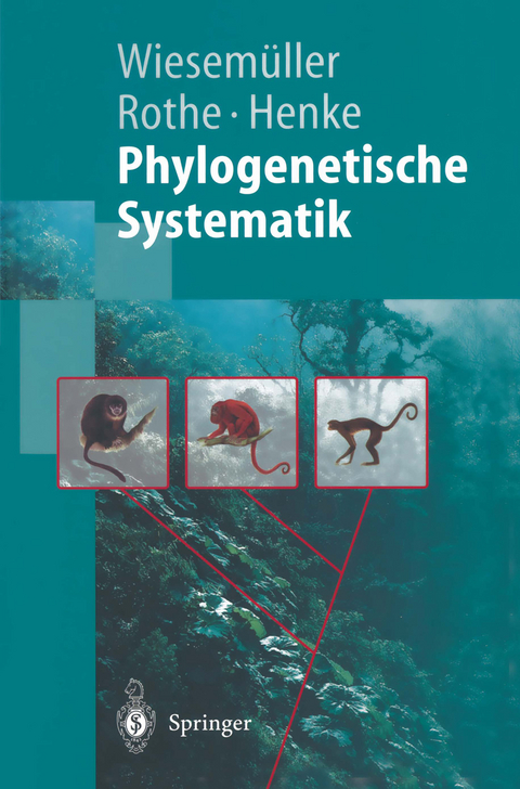 Phylogenetische Systematik - Bernhard Wiesem&uuml;ller, Hartmut Rothe, Winfried Henke