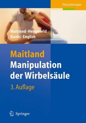 Manipulation der Wirbels&auml;ule - G. D. Maitland, E. Hengeveld, K. Banks, K. English