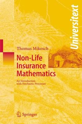 Non-Life Insurance Mathematics - Thomas Mikosch