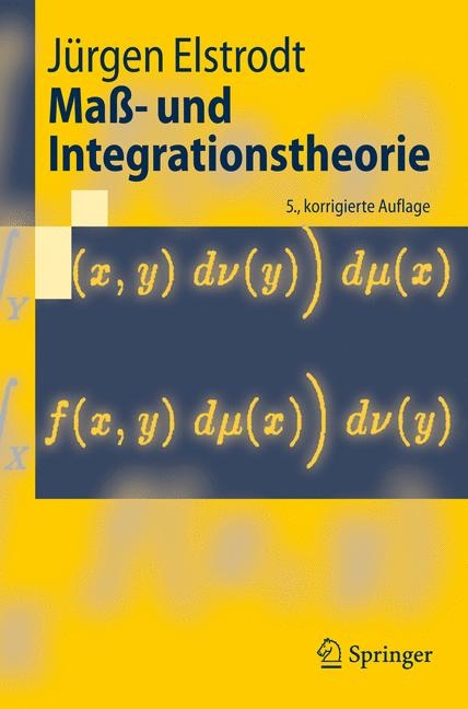 Maß- und Integrationstheorie - Jürgen Elstrodt