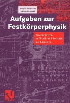 Aufgaben zur Festk&ouml;rperphysik - Ansgar Armbrust, Herbert Janetzki