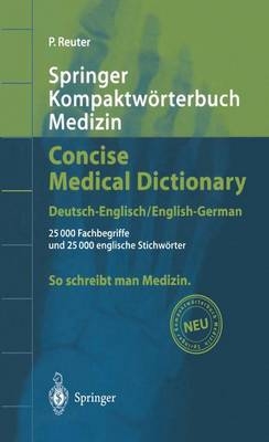 Springer Kompaktwörterbuch Medizin /Concise Medical Dictionary - Deutsch-Englisch /English-German