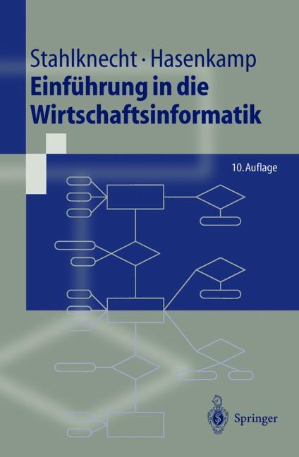 Einführung in die Wirtschaftsinformatik - Peter Stahlknecht, Ulrich Hasenkamp