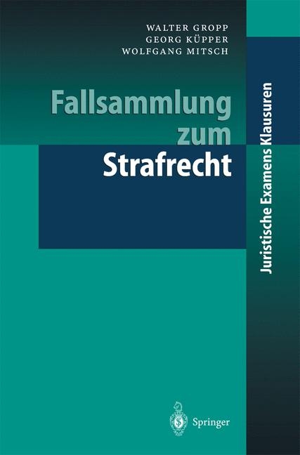 Fallsammlung zum Strafrecht - Walter Gropp, Georg K&uuml;pper, Wolfgang Mitsch