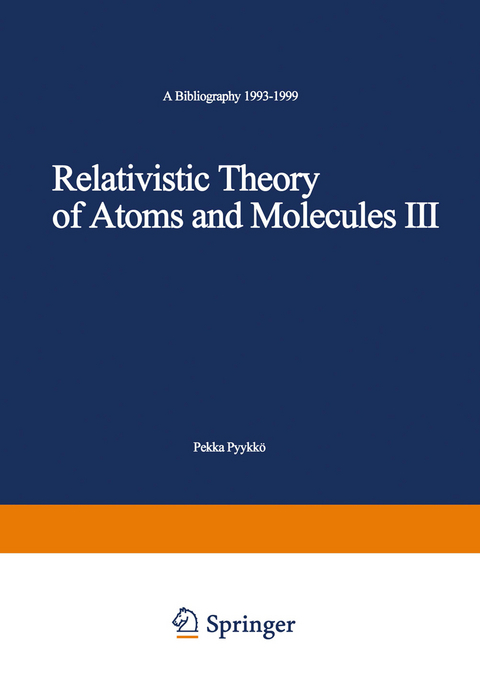 Relativistic Theory of Atoms and Molecules III - Pekka Pyykk&ouml;