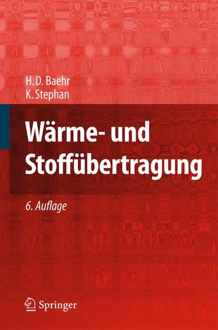W&auml;rme- und Stoff&uuml;bertragung - H. D. Baehr, K. Stephan