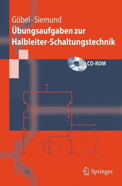 Übungsaufgaben zur Halbleiter-Schaltungstechnik - Holger Göbel, Henning Siemund