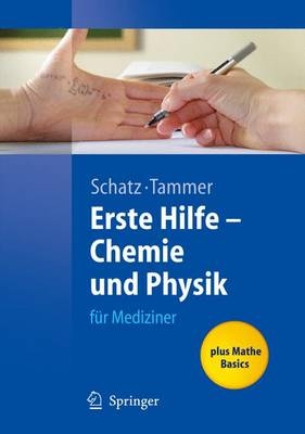 Erste Hilfe - Chemie und Physik f&uuml;r Mediziner - 
