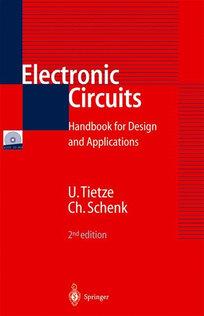 Electronic Circuits - Ulrich Tietze, Christoph Schenk, Eberhard Gamm
