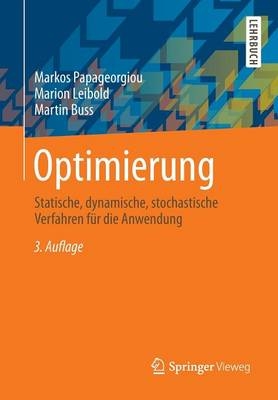 Optimierung - Markos Papageorgiou, Marion Leibold, Martin Buss