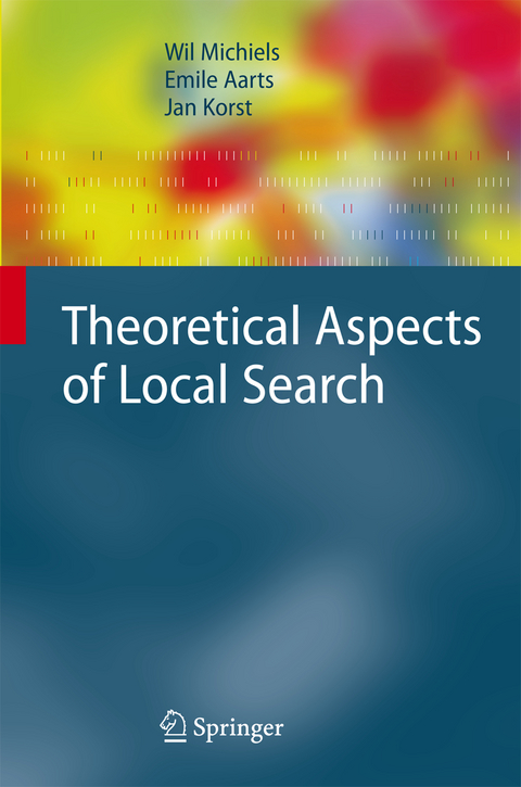 Theoretical Aspects of Local Search - Wil Michiels, Emile Aarts, Jan Korst
