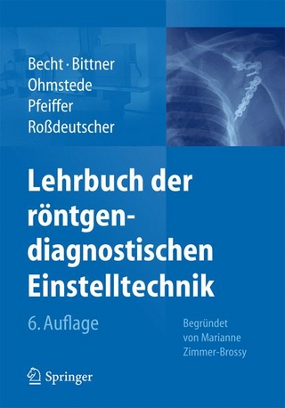 Lehrbuch der röntgendiagnostischen Einstelltechnik